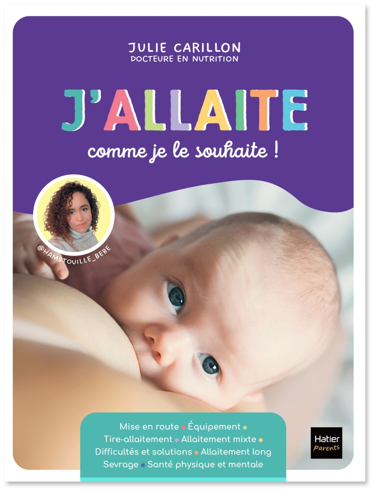 J'allaite comme je le souhaite ! Julie Carillon